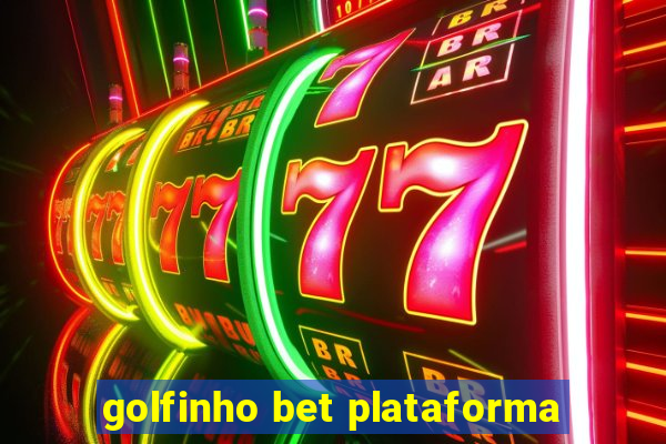 golfinho bet plataforma